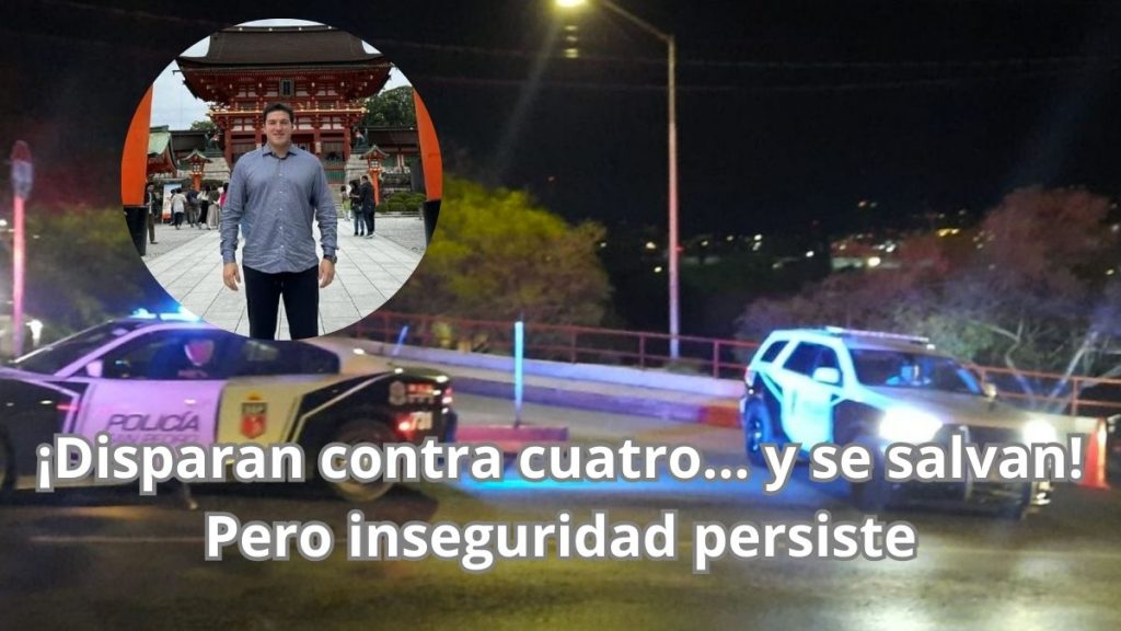 Disparan_contra_cuatro_se_salvan - La Razón Nl